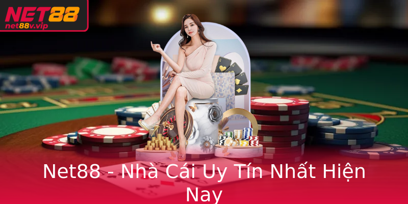 Net88 - Nhà Cái Uy Tín Nhất Hiện Nay